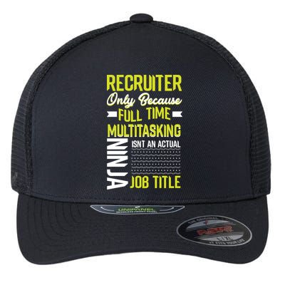 Recruiter Full Time Multitasking Job Title Flexfit Unipanel Trucker Cap