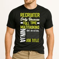 Recruiter Full Time Multitasking Job Title Performance Shirt