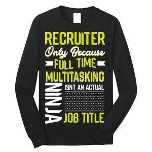 Recruiter Full Time Multitasking Job Title Long Sleeve Shirt