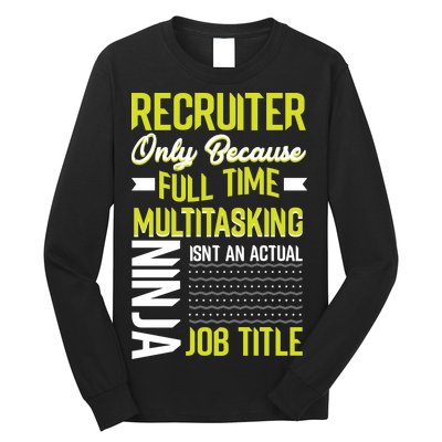 Recruiter Full Time Multitasking Job Title Long Sleeve Shirt