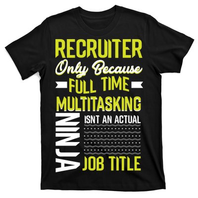 Recruiter Full Time Multitasking Job Title T-Shirt