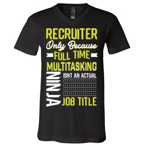 Recruiter Full Time Multitasking Job Title V-Neck T-Shirt