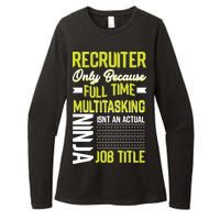 Recruiter Full Time Multitasking Job Title Womens CVC Long Sleeve Shirt