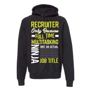 Recruiter Full Time Multitasking Job Title Premium Hoodie