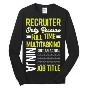 Recruiter Full Time Multitasking Job Title Tall Long Sleeve T-Shirt