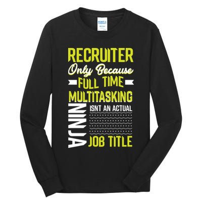 Recruiter Full Time Multitasking Job Title Tall Long Sleeve T-Shirt
