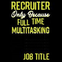 Recruiter Full Time Multitasking Job Title 16oz Travel Tumbler