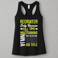 Recruiter Full Time Multitasking Job Title Womens Tank Top