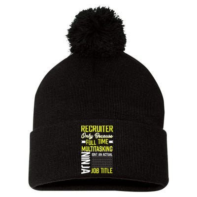 Recruiter Full Time Multitasking Job Title Pom Pom 12in Knit Beanie