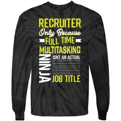 Recruiter Full Time Multitasking Job Title Tie-Dye Long Sleeve Shirt