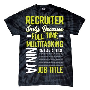 Recruiter Full Time Multitasking Job Title Tie-Dye T-Shirt