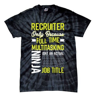 Recruiter Full Time Multitasking Job Title Tie-Dye T-Shirt