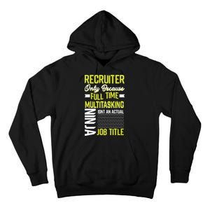 Recruiter Full Time Multitasking Job Title Tall Hoodie