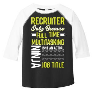 Recruiter Full Time Multitasking Job Title Toddler Fine Jersey T-Shirt