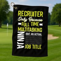Recruiter Full Time Multitasking Job Title Golf Towel