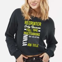 Recruiter Full Time Multitasking Job Title Cropped Pullover Crew