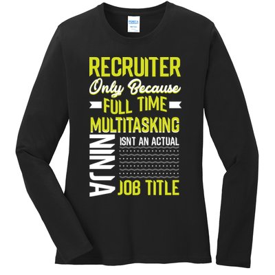 Recruiter Full Time Multitasking Job Title Ladies Long Sleeve Shirt