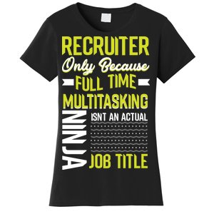 Recruiter Full Time Multitasking Job Title Women's T-Shirt