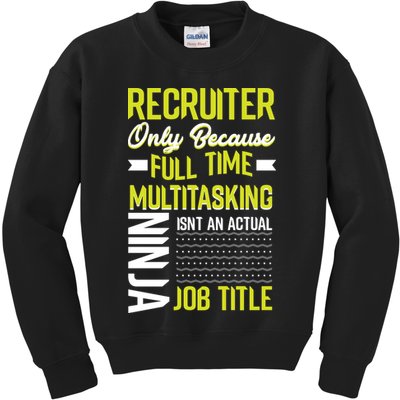 Recruiter Full Time Multitasking Job Title Kids Sweatshirt