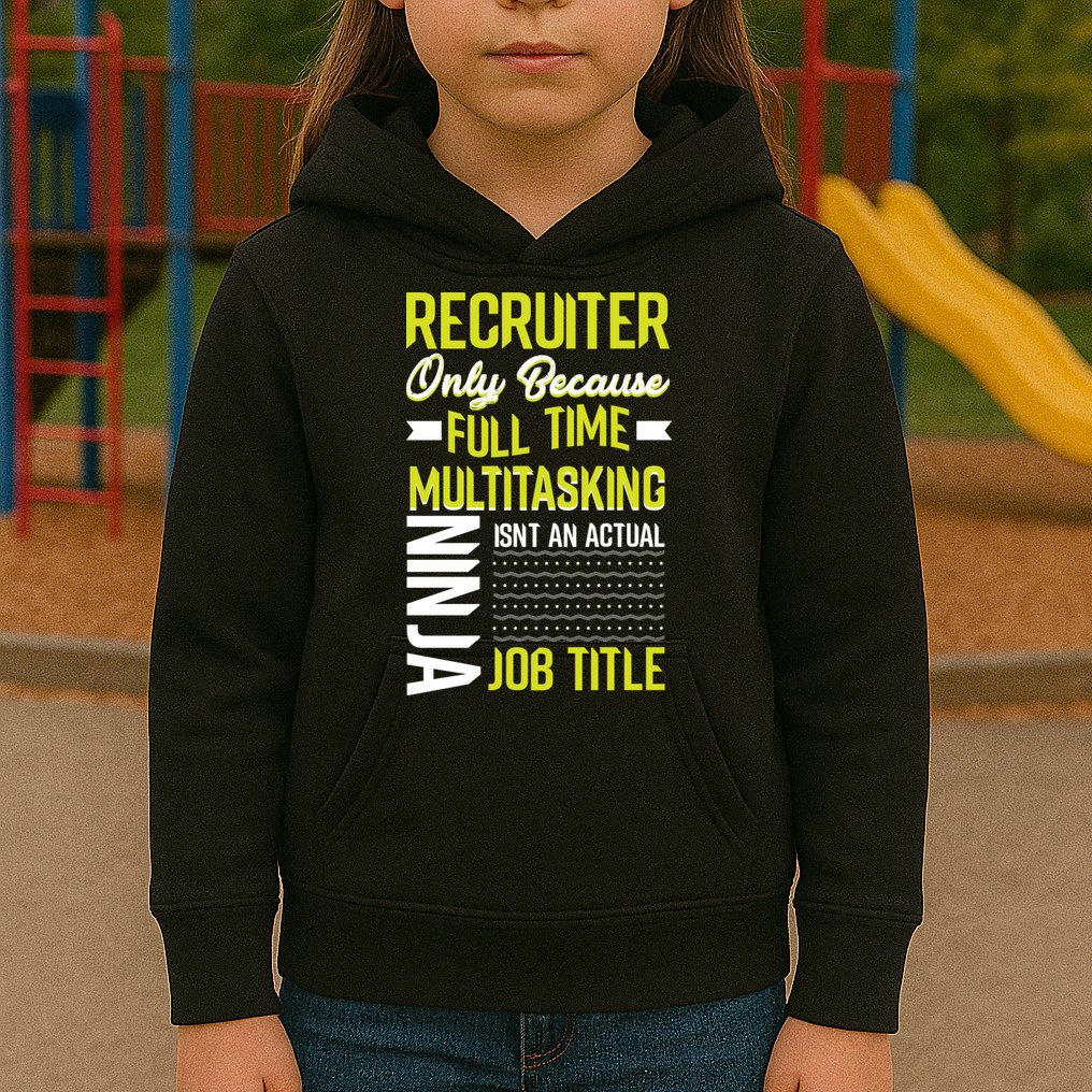 Recruiter Full Time Multitasking Job Title Kids Hoodie