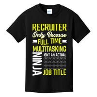 Recruiter Full Time Multitasking Job Title Kids T-Shirt