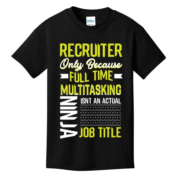 Recruiter Full Time Multitasking Job Title Kids T-Shirt