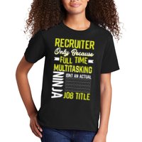 Recruiter Full Time Multitasking Job Title Kids T-Shirt
