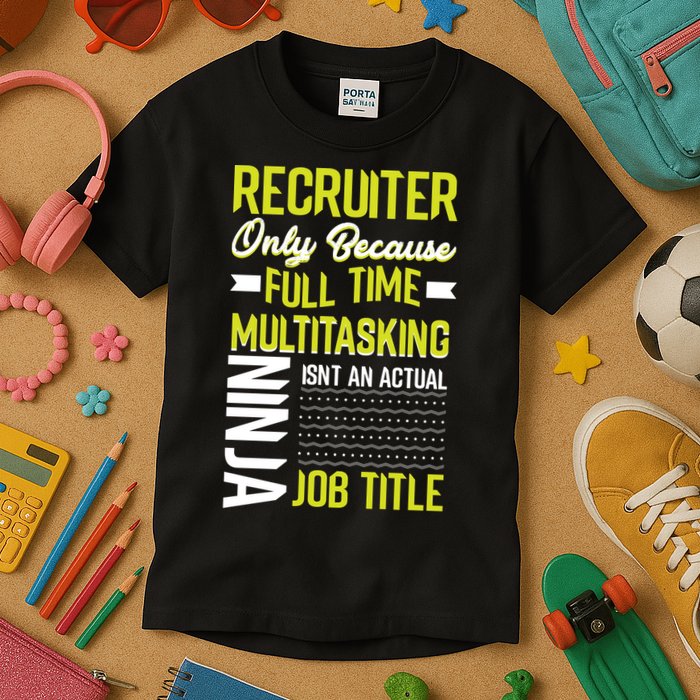 Recruiter Full Time Multitasking Job Title Kids T-Shirt