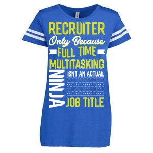 Recruiter Full Time Multitasking Job Title Enza Ladies Jersey Football T-Shirt