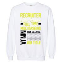 Recruiter Full Time Multitasking Job Title Garment-Dyed Sweatshirt