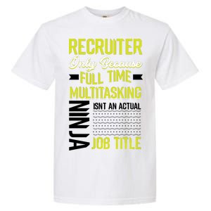 Recruiter Full Time Multitasking Job Title Garment-Dyed Heavyweight T-Shirt