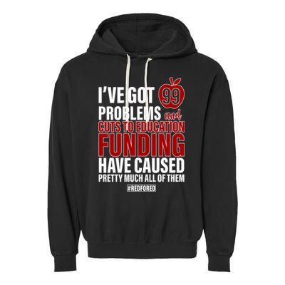 Red For Ed 99 Problems Garment-Dyed Fleece Hoodie