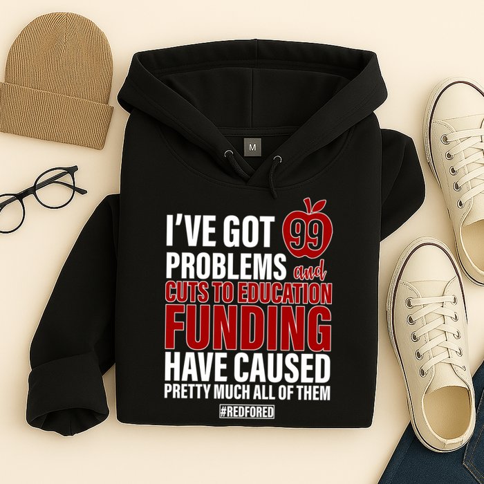 Red For Ed 99 Problems Hoodie