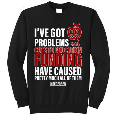 Red For Ed 99 Problems Sweatshirt