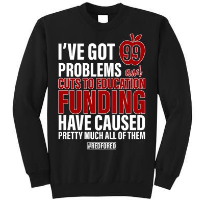 Red For Ed 99 Problems Sweatshirt