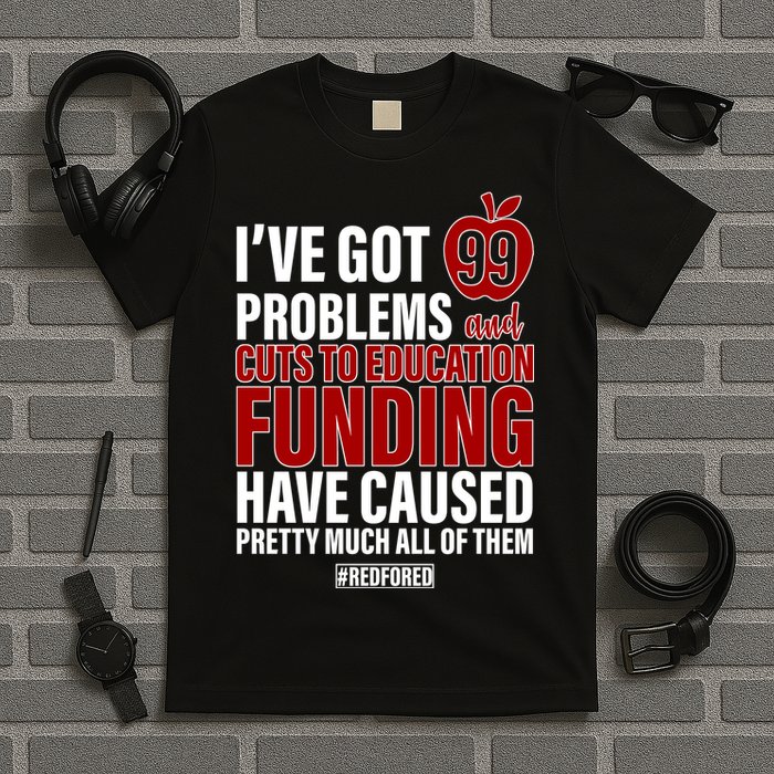 Red For Ed 99 Problems T-Shirt