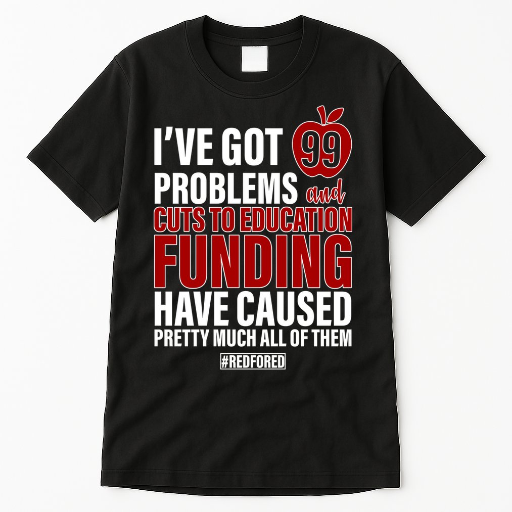 Red For Ed 99 Problems Tall T-Shirt