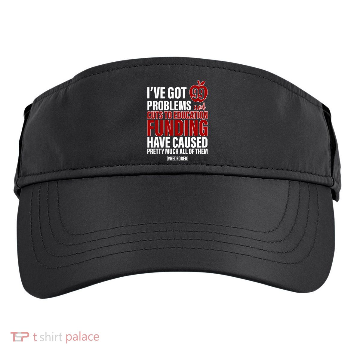 Red For Ed 99 Problems Adult Drive Performance Visor