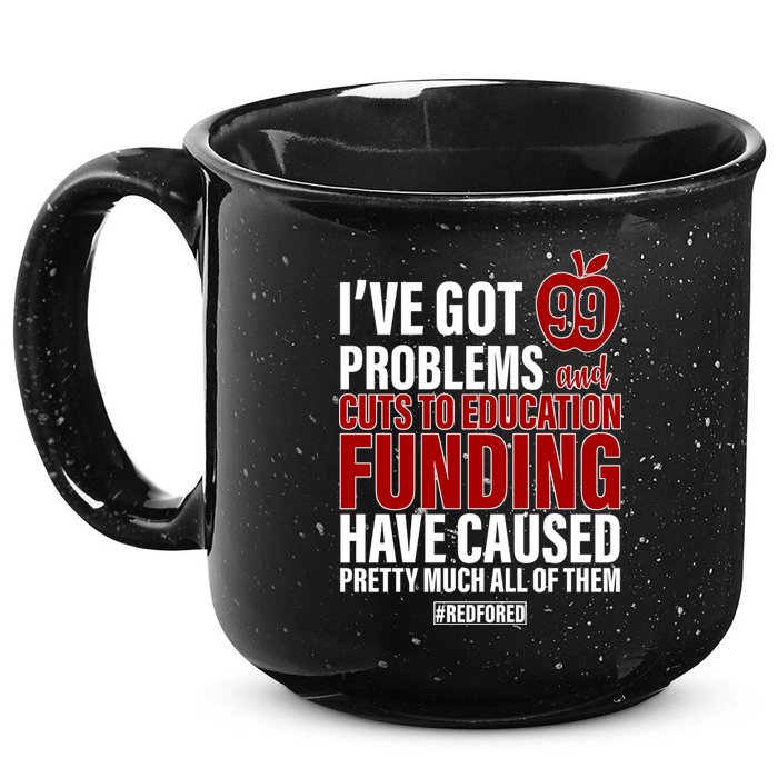 Red For Ed 99 Problems 15oz Campfire Ceramic Mug