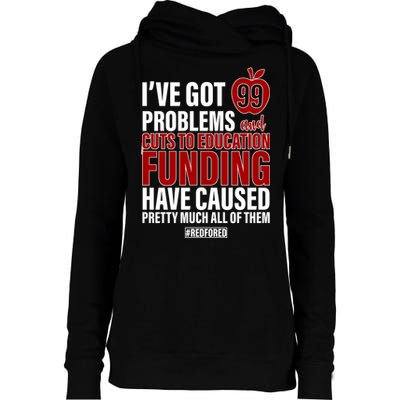 Red For Ed 99 Problems Womens Funnel Neck Pullover Hood