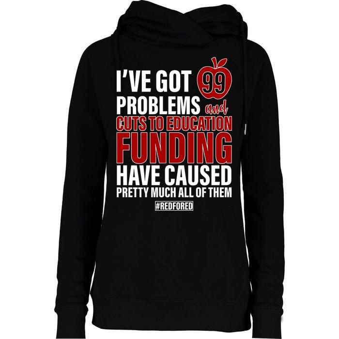 Red For Ed 99 Problems Womens Funnel Neck Pullover Hood