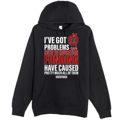 Red For Ed 99 Problems Premium Pullover Hoodie
