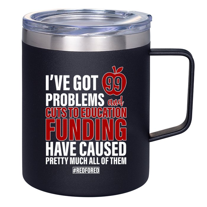 Red For Ed 99 Problems 12oz Stainless Steel Coffee Mug