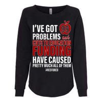 Red For Ed 99 Problems Womens California Wash Sweatshirt