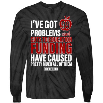Red For Ed 99 Problems Tie-Dye Long Sleeve Shirt