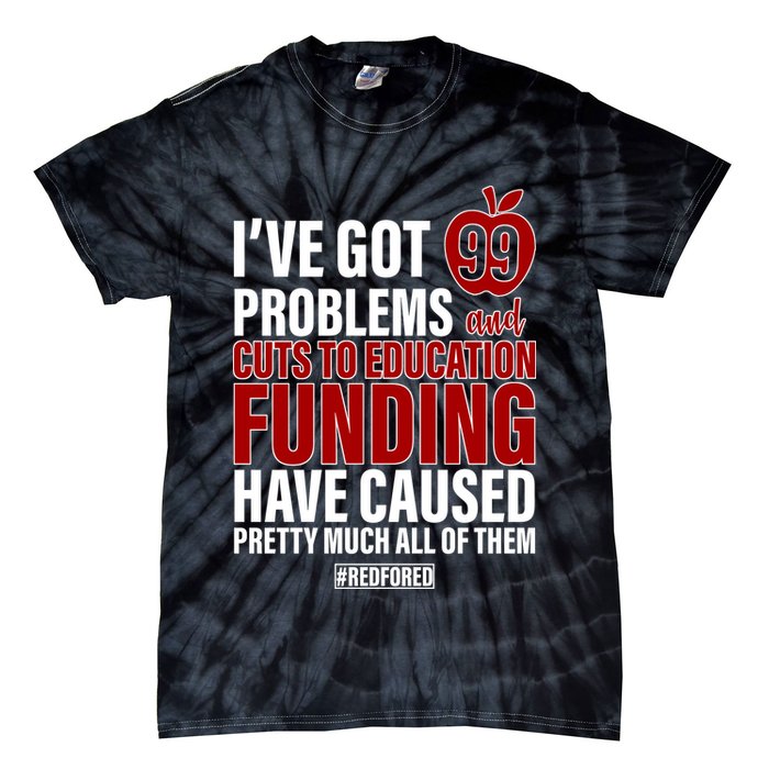 Red For Ed 99 Problems Tie-Dye T-Shirt