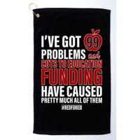 Red For Ed 99 Problems Golf Towel