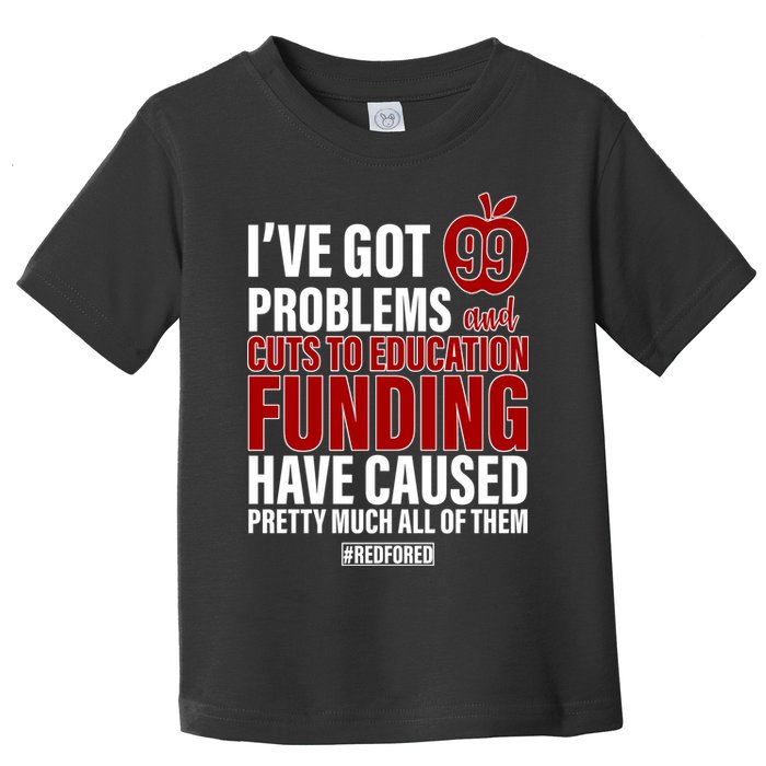 Red For Ed 99 Problems Toddler T-Shirt