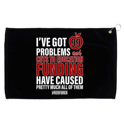 Red For Ed 99 Problems Grommeted Golf Towel