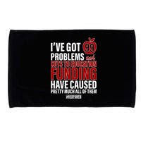 Red For Ed 99 Problems Microfiber Hand Towel